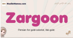 Zargoon muslim girls name and meaning, islamic girls name Zargoon