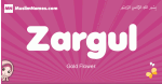 Zargul arabic girls name and meaning, quranic girls name Zargul