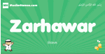 Zarhawar arabic boys name and meaning, quranic boys name Zarhawar
