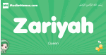 Zariyah arabic girl name and meaning, quranic girls name Zariyah