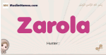 Zarola muslim girls name and meaning, islamic girls name Zarola