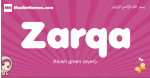 Zarqa arabic girls name and meaning, muslim girl name Zarqa