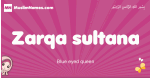 Zarqa-sultana arabic girls name and meaning, muslim girl name Zarqa-sultana