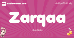 Zarqaa arabic girls name and meaning, muslim girl name Zarqaa