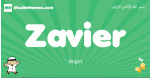 Zavier arabic boys name and meaning, quranic boys name Zavier