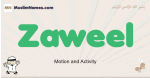 Zaweel muslim boys name and meaning, islamic boys name Zaweel