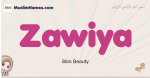 Zawiya muslim girls name and meaning, islamic girls name Zawiya