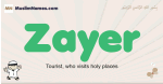 Zayer muslim boys name and meaning, islamic boys name Zayer