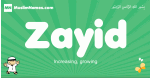 Zayid arabic boys name and meaning, quranic boys name Zayid