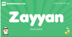 Zayyan arabic boys name and meaning, quranic boys name Zayyan