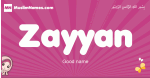 Zayyan arabic girls name and meaning, quranic girls name Zayyan