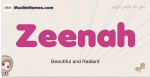 Zeenah muslim girls name and meaning, islamic girls name Zeenah