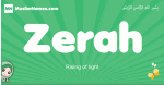 Zerah arabic girl name and meaning, quranic girls name Zerah