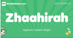 Zhaahirah arabic girl name and meaning, quranic girls name Zhaahirah