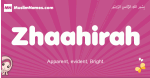 Zhaahirah arabic girls name and meaning, muslim girl name Zhaahirah