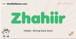 Zhahiir muslim boys name and meaning, islamic boys name Zhahiir
