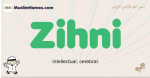 Zihni muslim boys name and meaning, islamic boys name Zihni