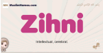 Zihni muslim girls name and meaning, islamic girls name Zihni