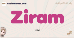 Ziram muslim girls name and meaning, islamic girls name Ziram