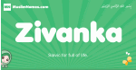 Zivanka arabic girl name and meaning, quranic girls name Zivanka