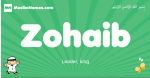 Zohaib arabic boys name and meaning, quranic boys name Zohaib