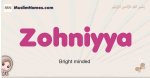 Zohniyya muslim girls name and meaning, islamic girls name Zohniyya