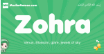 Zohra arabic girl name and meaning, quranic girls name Zohra