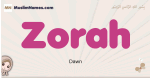 Zorah muslim girls name and meaning, islamic girls name Zorah