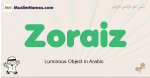 Zoraiz muslim boys name and meaning, islamic boys name Zoraiz