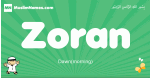 Zoran arabic boys name and meaning, quranic boys name Zoran