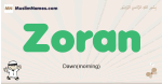Zoran muslim boys name and meaning, islamic boys name Zoran