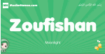 Zoufishan arabic girl name and meaning, quranic girls name Zoufishan