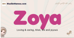 Zoya muslim girls name and meaning, islamic girls name Zoya