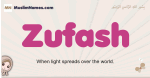 Zufash muslim girls name and meaning, islamic girls name Zufash