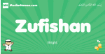 Zufishan arabic boys name and meaning, quranic boys name Zufishan