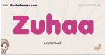 Zuhaa muslim girls name and meaning, islamic girls name Zuhaa