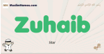 Zuhaib muslim boys name and meaning, islamic boys name Zuhaib
