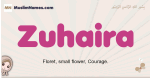 Zuhaira muslim girls name and meaning, islamic girls name Zuhaira