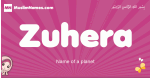 Zuhera arabic girls name and meaning, muslim girl name Zuhera