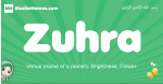Zuhra arabic girl name and meaning, quranic girls name Zuhra