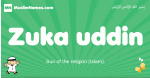 Zuka-uddin arabic boys name and meaning, quranic boys name Zuka-uddin