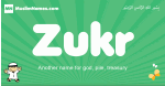 Zukr arabic boys name and meaning, quranic boys name Zukr