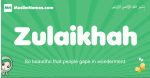 Zulaikhah arabic girl name and meaning, quranic girls name Zulaikhah