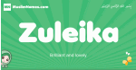 Zuleika arabic girl name and meaning, quranic girls name Zuleika