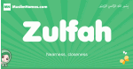 Zulfah arabic girl name and meaning, quranic girls name Zulfah