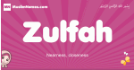 Zulfah arabic girls name and meaning, muslim girl name Zulfah