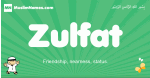 Zulfat arabic boys name and meaning, quranic boys name Zulfat
