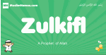 Zulkifl arabic boys name and meaning, quranic boys name Zulkifl