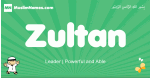 Zultan arabic boys name and meaning, quranic boys name Zultan