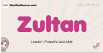 Zultan muslim girls name and meaning, islamic girls name Zultan